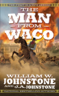 The Man from Waco By William W. Johnstone, J.A. Johnstone Cover Image