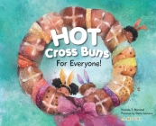 Hot Cross Buns for Everyone By Yolanda T. Marshall, Daria Lavrova (Illustrator) Cover Image