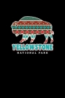 Yellowstone National Park: Notebook Yellowstone National Park Hiking Lovers And Wild Animals Fans By Reading Smart Cover Image