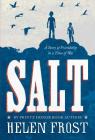 Salt: A Story of Friendship in a Time of War By Helen Frost Cover Image