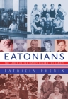 Eatonians: The Story of the Family Behind the Family By Patricia Phenix Cover Image
