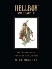 Hellboy Library Volume 2: The Chained Coffin and The Right Hand of Doom By Mike Mignola, Mike Mignola (Illustrator) Cover Image