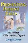Preventing Patient Falls By Janice M. Morse Cover Image