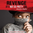 Revenge of a Not-So-Pretty Girl By Carolita Blythe, Joniece Abbott-Pratt (Read by) Cover Image