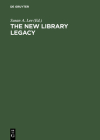 The New Library Legacy: Essays in Honor of Richard Degennaro By Susan A. Lee (Editor) Cover Image