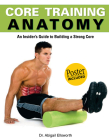 Core Training Anatomy (Anatomies of) By Abigail Ellsworth Cover Image