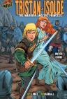 Tristan & Isolde: The Warrior and the Princess [A British Legend] (Graphic Myths and Legends) Cover Image