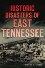 Historic Disasters of East Tennessee Cover Image
