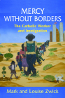 Mercy Without Borders: The Catholic Worker and Immigration Cover Image
