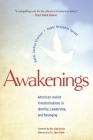 Awakenings: American Jewish Transformations in Identity, Leadership, and Belonging Cover Image
