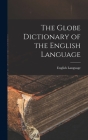 The Globe Dictionary of the English Language Cover Image