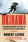 Okinawa: A Decorated Marine's Account of the Last Battle of World War II By Robert Leckie Cover Image
