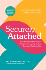 Securely Attached: Transform Your Attachment Patterns into Loving, Lasting Romantic Relationships ( A Guided Journal) By Eli Harwood Cover Image