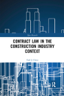 Contract Law in the Construction Industry Context (Spon Research) Cover Image