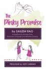 The Pinky Promise By Kimaya Rao (Illustrator), Roxanne Chappell (Illustrator), Niharika Desiraju (Illustrator) Cover Image