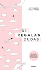 Se regalan dudas / Theyre Giving Away Doubts By Ashley Frangie, Lety Sahgun Cover Image