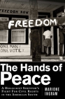 The Hands of Peace: A Holocaust Survivor's Fight for Civil Rights in the American South By Marione Ingram, Thelton Henderson (Foreword by) Cover Image