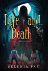 Life and Death (Leyendas #1) By Selenia Paz Cover Image