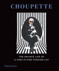 Choupette: The Private Life of a High-Flying Cat By Patrick Mauries (Compiled by), Jean-Christophe Napias (Compiled by), Karl Lagerfeld (Photographs by) Cover Image