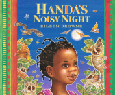 Handa's Noisy Night By Eileen Browne, Eileen Browne (Illustrator) Cover Image