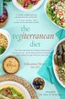 The Vegiterranean Diet: The New and Improved Mediterranean Eating Plan -- with Deliciously Satisfying Vegan Recipes for Optimal Health Cover Image