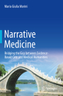 Narrative Medicine: Bridging the Gap Between Evidence-Based Care and Medical Humanities By Maria Giulia Marini Cover Image