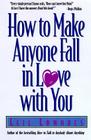 How to Make Anyone Fall in Love with You By Leil Lowndes Cover Image