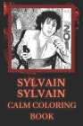 Sylvain Sylvain Calm Coloring Book: Art inspired By An Iconic Sylvain Sylvain Cover Image