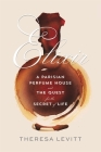 Elixir: A Parisian Perfume House and the Quest for the Secret of Life Cover Image