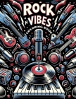 Rock 'n' Vibes Coloring Book: Whimsical Designs and Detailed Illustrations Await, Providing Hours of Enjoyment for Music Enthusiasts and Artistic So Cover Image