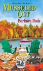 Musseled Out (A Maine Clambake Mystery #3) By Barbara Ross Cover Image