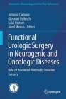 Functional Urologic Surgery in Neurogenic and Oncologic Diseases: Role of Advanced Minimally Invasive Surgery (Urodynamics) Cover Image