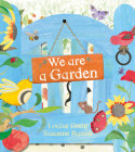 We Are a Garden By Louise Greig, Suzanne Barton (Illustrator) Cover Image