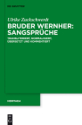 Bruder Wernher: Sangsprüche: Transliteriert, Normalisiert, Übersetzt Und Kommentiert (Hermaea. Neue Folge #134) By Ulrike Zuckschwerdt Cover Image