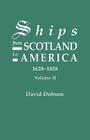 Ships from Scotland to America, 1628-1828. Volume II By David Dobson Cover Image