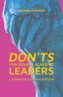 Don'ts for Deans & Academic Leaders: A Higher Education Guidebook Cover Image