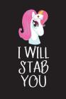 I Will Stab You: Funny Unicorn Nursing Novelty Gift Notebook By Creative Juices Publishing Cover Image