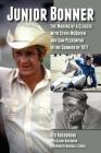 Junior Bonner: The Making of a Classic with Steve McQueen and Sam Peckinpah in the Summer of 1971 Cover Image