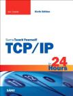 Tcp/IP in 24 Hours, Sams Teach Yourself Cover Image