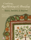 Combining Rug Hooking & Braiding: Basics, Borders, & Beyond Cover Image