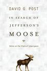 In Search of Jefferson's Moose: Notes on the State of Cyberspace (Law and Current Events Masters) Cover Image