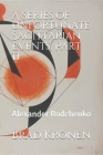 A Series of Unfortunate Sagittarian Events, Part II: Alexander Rodchenko By Brad Kronen Cover Image