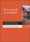 'Put yourself in my place': Designing and managing care homes for people with dementia Cover Image