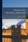 Marginal Prynne, 1600-1669 Cover Image