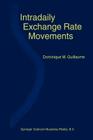 Intradaily Exchange Rate Movements By Dominique M. Guillaume Cover Image