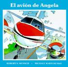 El Avión de Angela By Robert Munsch, Michael Martchenko (Illustrator) Cover Image