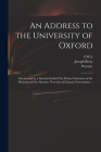 An Address to the University of Oxford: Occasioned by a Sermon Intitled The Divine Institution of the Ministry and the Absolute Necessity of Church Go By I. W. L. (Created by), Joseph 1698?-1731 Betty (Created by), Warner (Created by) Cover Image
