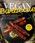 Vegan Barbecue: More Than 100 Recipes for Smoky and Satisfying Plant-Based BBQ By Terry Sargent Cover Image