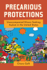 Precarious Protections: Unaccompanied Minors Seeking Asylum in the United States By Chiara Galli Cover Image
