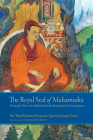 The Royal Seal of Mahamudra, Volume Two: A Guidebook for the Realization of Coemergence By Gerardo Abboud (Translated by), Rinpoche Khamtrul Cover Image